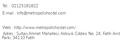 Metropolis Hostel telefon numaralar, faks, e-mail, posta adresi ve iletiim bilgileri